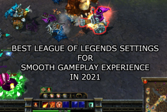 Best League of Legends Settings for Smooth Gameplay Experience in 2021