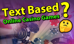 Are there Text Based Online Casino Games?