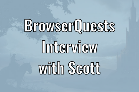 Interview with Scott on BrowserQuests