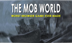 The Mob World - Worst Browser game
