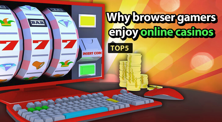 Online browser casinos